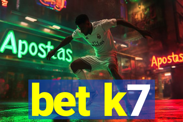 bet k7